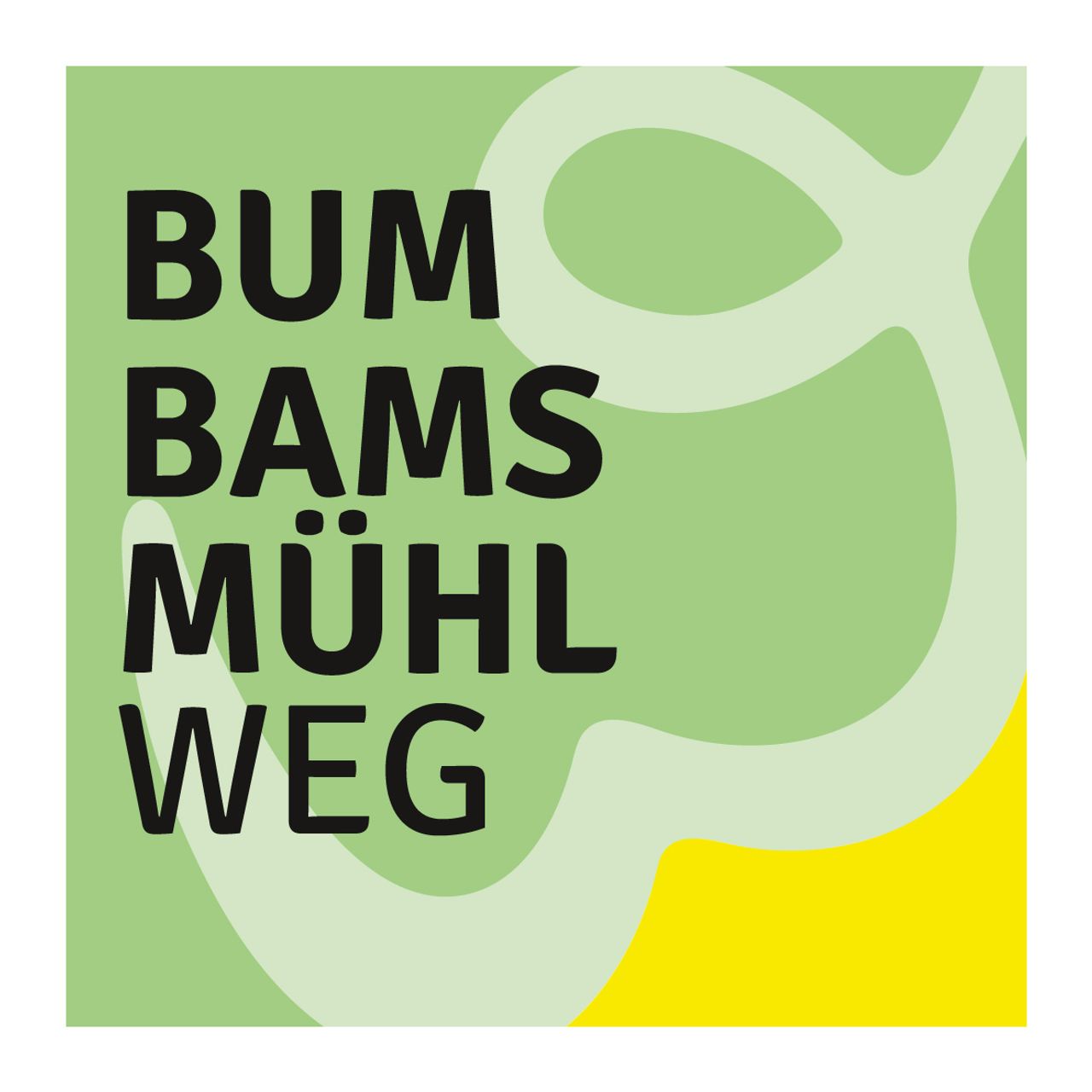 BumBams Mühl Weg