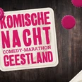 2. KOMISCHE NACHT GEESTLAND