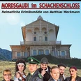 Mordsgaudi im Schachenschloss