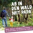 Ab in den Wald mit Papa.jpg