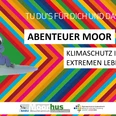 Actionbound Werbung für das Abenteuer Moor im Moorhus, einem Umweltbildungszentrum für Klimaschutz.