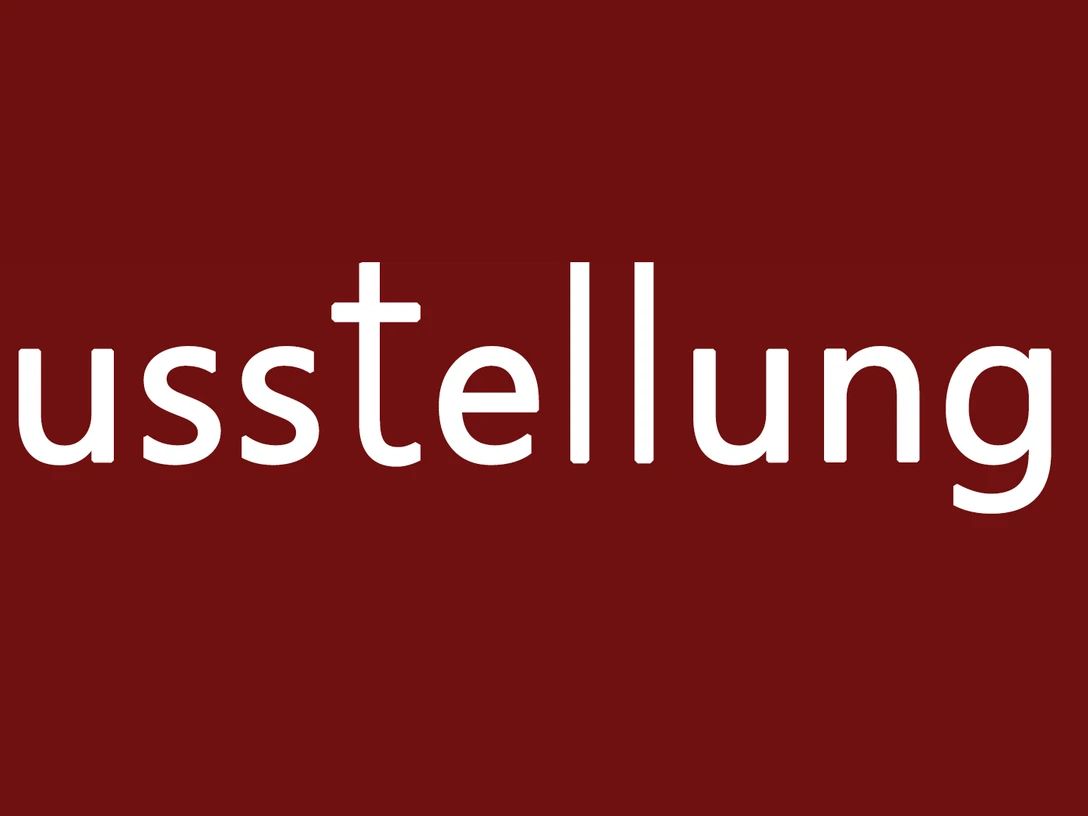 Ausstellung.jpg Großer weißer Schriftzug "Ausstellung" auf einem einfarbigen dunkelroten Hintergrund.