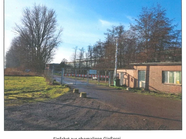 Einfahrt zur ehemaligen Gießerei Einfahrt zur ehemaligen Gießerei