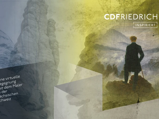CDFriedrich inspiriert Mann in dunklem Mantel steht auf Felsen und blickt in neblige Landschaft; Text: "CDFRIEDRICH inspiriert" und "Eine virtuelle Begegnung mit dem Maler in der Sächsischen Schweiz".