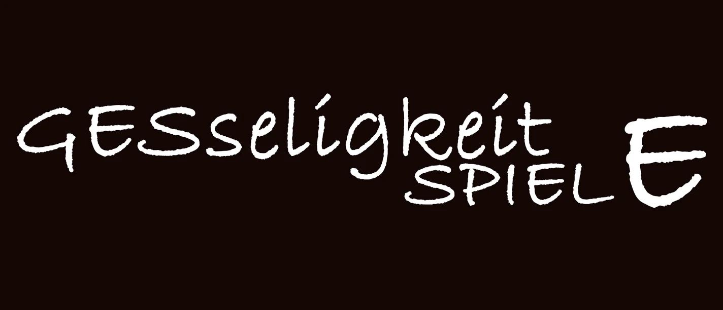Geselligkeit.jpg Text in weißer Schrift auf schwarzem Hintergrund: "GEselligkeit SPIEL E".