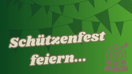 Schützenfest in Haselünne.png Grüne Grafik mit dem Schriftzug Schützenfest feiern und Wimpelketten im Hintergrund.