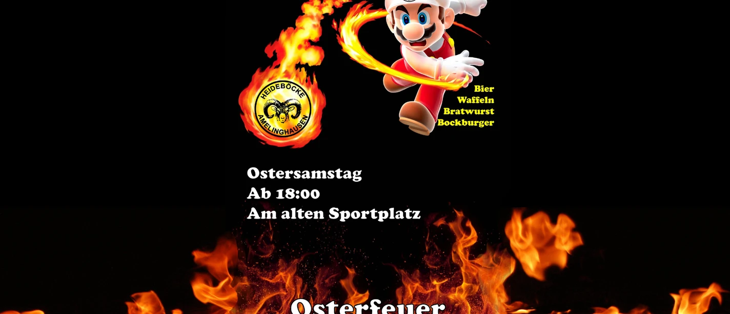 Osterfeuer Plakat Heideböcke.jpg Flyer für das Osterfeuer der Heideböcke Amelinghausen am Ostersamstag mit Mario-Figur und Flammen.