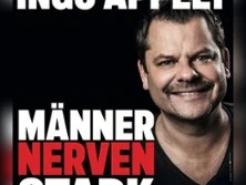 Ingo Appelt lächelt vor schwarzem Hintergrund, Text "Männer, Nerven stark" in weiß und rot.