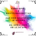 Kubb-Spiel & Bastelnachmittag AUF DEM sKATEPARK IN nATERS 23. aPRIL 2025 aB 13.30 uHR - JAST Briglina.png