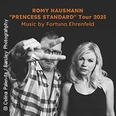 Romy Hausmann und ein weiterer Künstler präsentieren "Princess Standard" Tour 2025, begleitet von Musik.