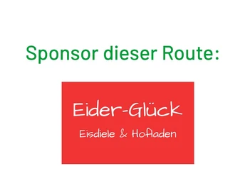 Sponsoring-Eiderglueck.jpg Sponsor dieser Route ist: Eider-Glück