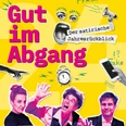 Gut-im-Abgang_1,5MBMB.jpg "Plakat des Kabarett-Theaters DISTEL, bewirbt den satirischen Jahresrückblick 'Gut im Abgang'."
