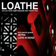 Das Bild zeigt ein Konzertplakat der Band LOATHE für die UK & EU Tour 2025 mit Gästen Zetra und Love Is Noise.