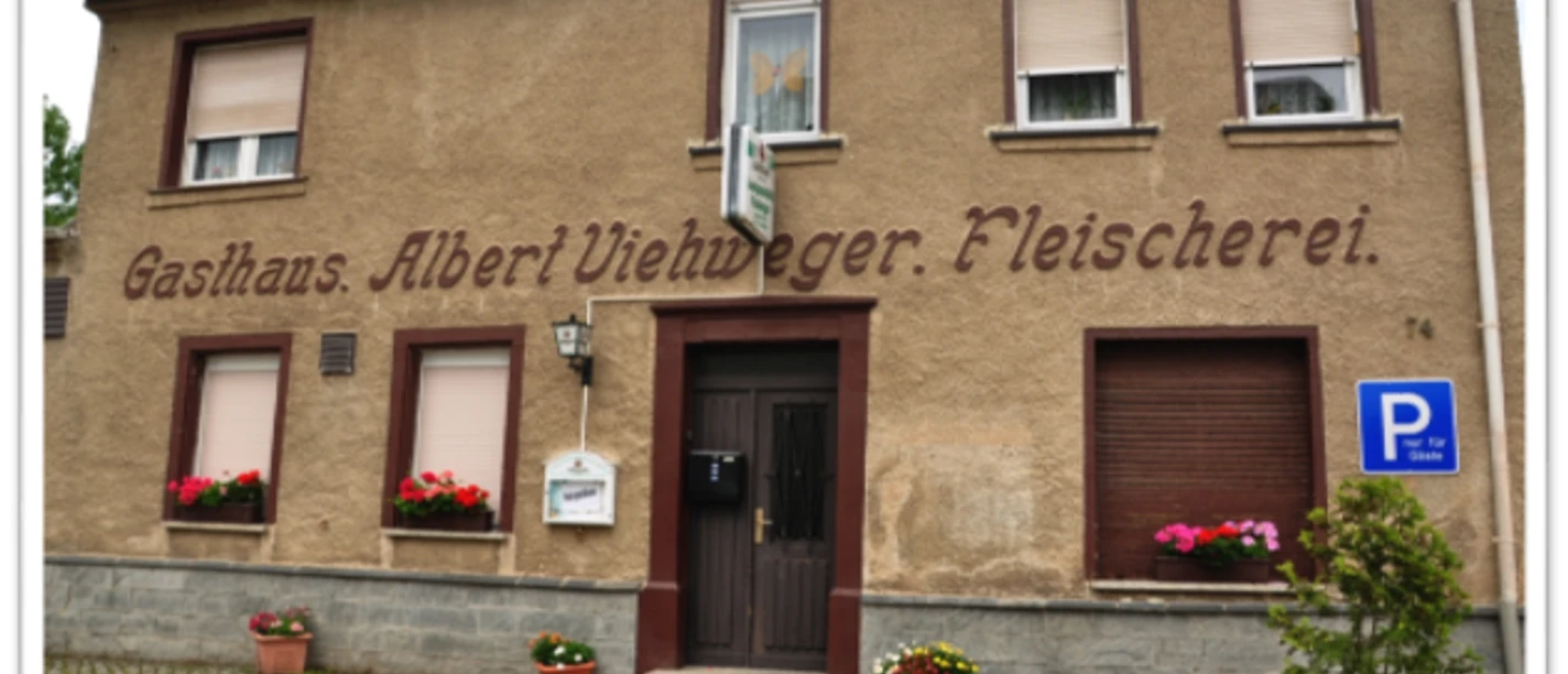 Das Gasthaus Viehweger