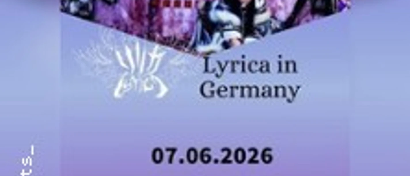 Ein plakativer Hinweis auf das Zusatskonzert "Lyrica in Germany" am 07.06.2026.