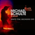 Michael Schulte - „Sanfte Töne, besondere Orte“ Tour 2026