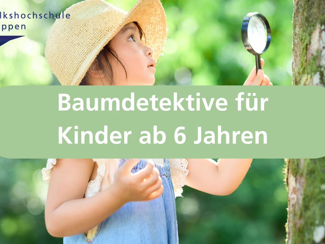 Baumdetektive für Kinder ab 6 Jahren