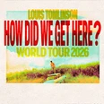 Plakat der Louis Tomlinson "How Did We Get Here?" Welttournee 2026.