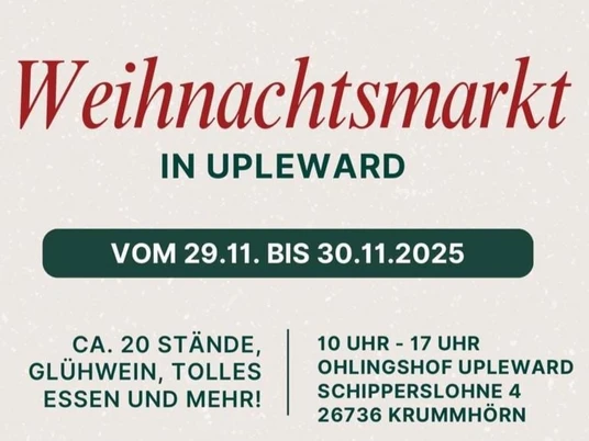 Plakat Weihnachtsmarkt Upleward Zu sehen ist das Plakat mit allen Infos zum Weihnachtsmarkt UplewardYou can see the poster with all the information about the Upleward Christmas marketDu kan se plakaten med alle oplysninger om Uplewards julemarked.Bekijk de poster met alle informatie over de kerstmarkt in Upleward