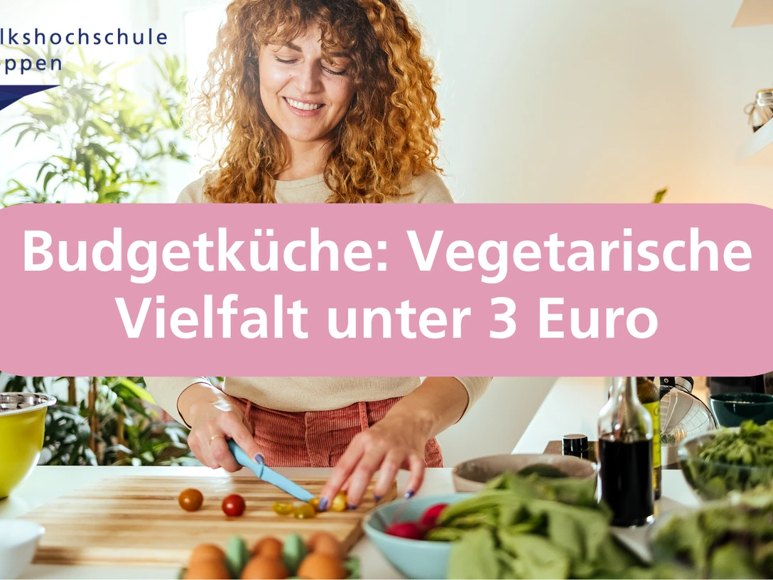 Budgetküche: Vegetarische Vielfalt unter 3 Euro