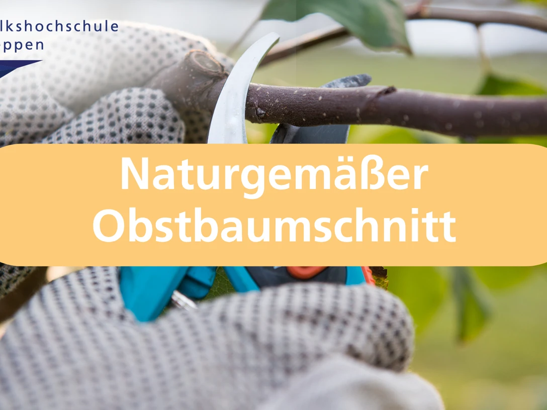 Naturgemäßer Obstbaumschnitt