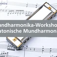 Mundharmonika-Workshop / Diatonische Mundharmonika