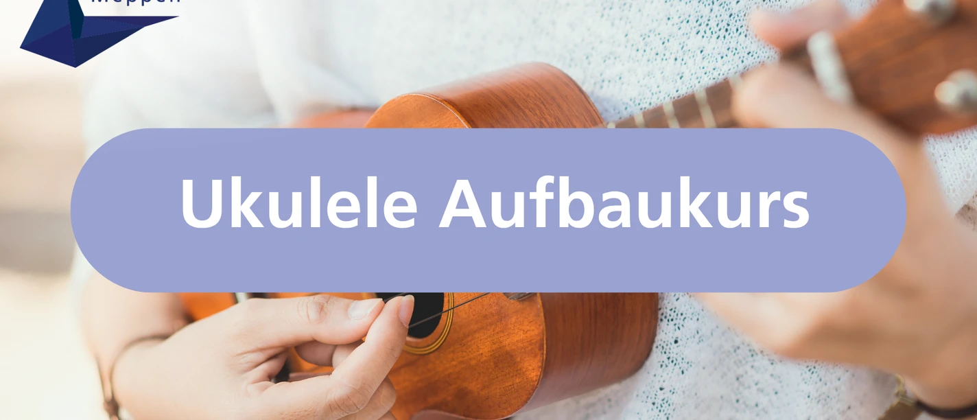 Ukulele Aufbaukurs für alle Nahaufnahme einer Person, die auf einer Holzukulele spielt, mit Schriftzug Ukulele Aufbaukurs.