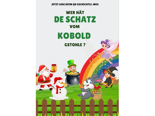 Gschichtli-Weg Schwyz - "Wer hät de Schatz vom Kobold gstohle?"