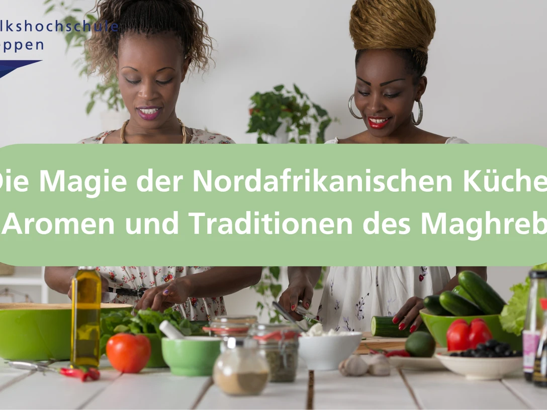 Die Magie der Nordafrikanischen Küche - Aromen und Traditionen des Maghreb.png