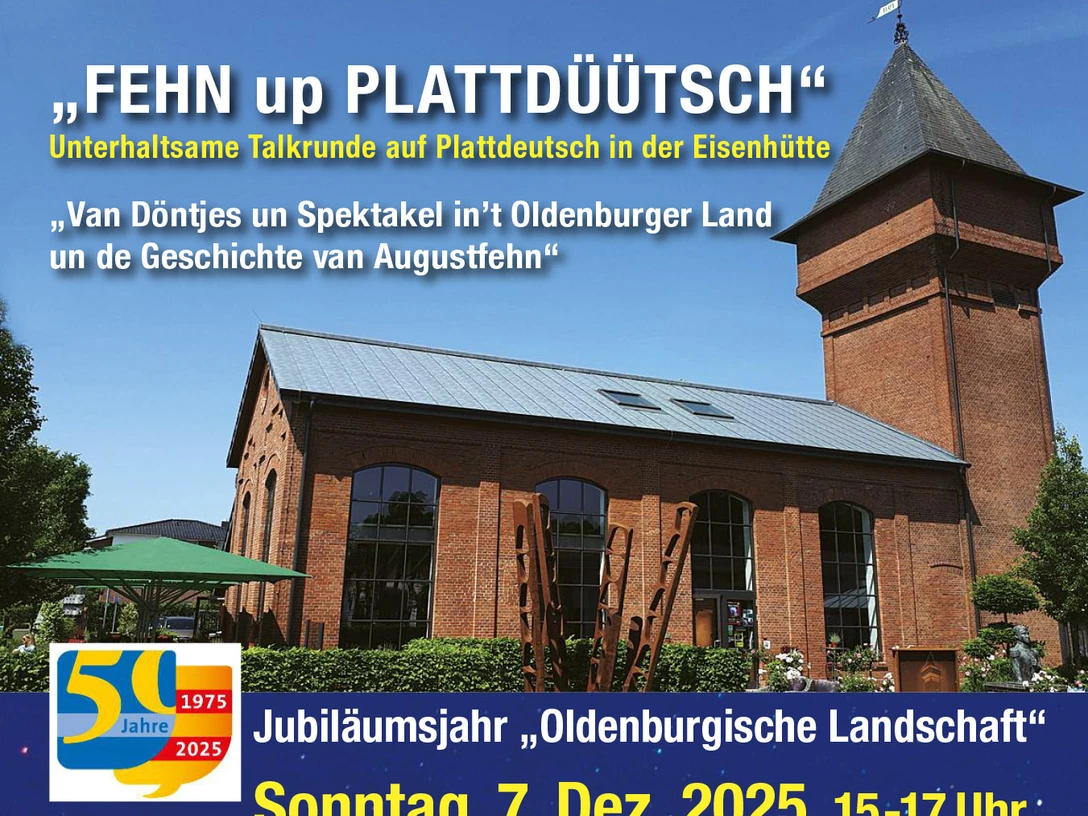 Plakat Talk op Platt Plakat zur Veranstaltung „Fehn up Plattdüütsch“ 2025 in der Eisenhütte Augustfehn mit Gästen und Chor