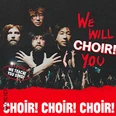 Porträt von Mitgliedern des Chors "Choir! Choir! Choir!" mit dem Slogan "We Will Choir You".