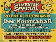 Volker Lippmann spielt "Der Kontrabaß" am 31.12.2025 im Theater Tiefrot, Köln.