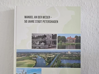 Wandel an der Weser - 50 Jahre Stadt Petershagen