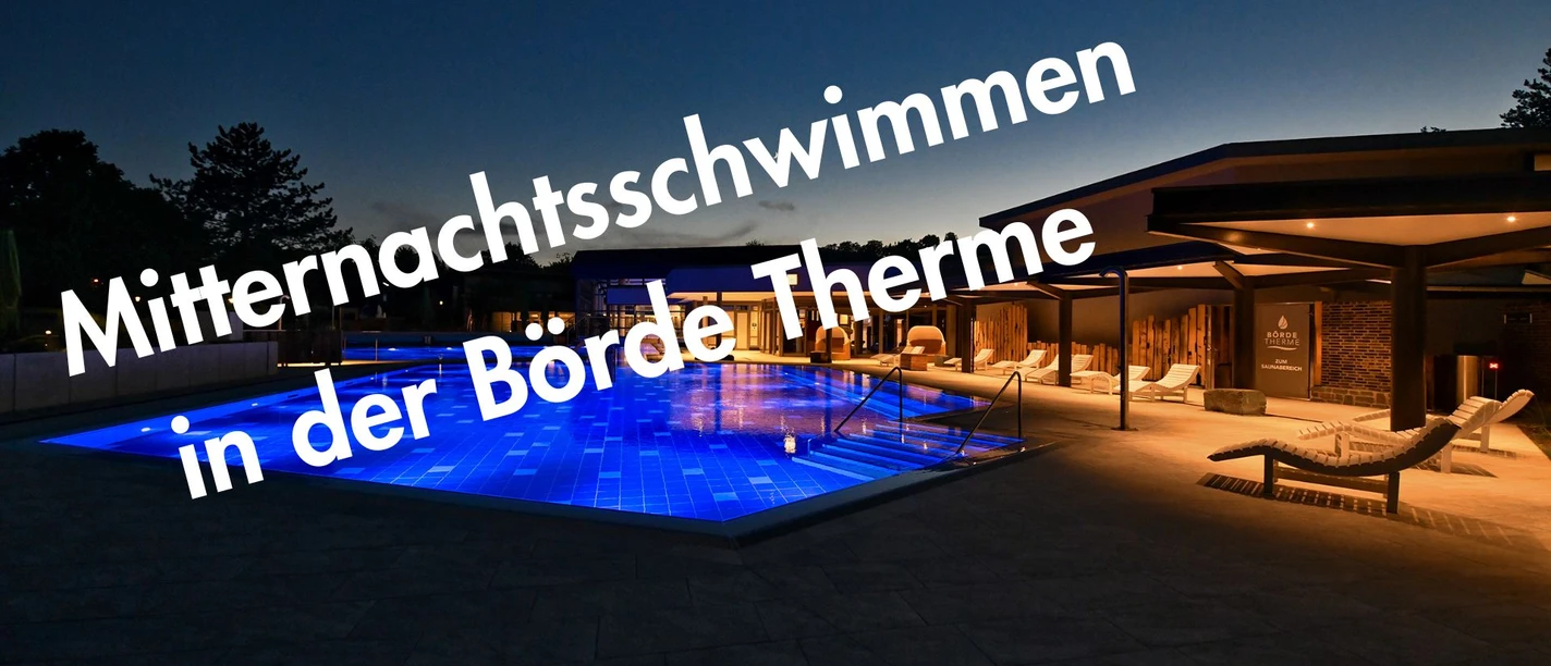 Mitternachtsschwimmen in der Börde Therme Bad Sassenndorf