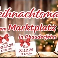 IMG-20251122-WA0001.jpg Weihnachtsmarkt auf dem Marktplatz in Rhauderfehn mit Terminen am 20.12.25 von 17-21 Uhr und 18:30-22:30 Uhr, sowie am 21.12.25 von 11-17 Uhr, dazu Christmas-Party mit freiem Eintritt.