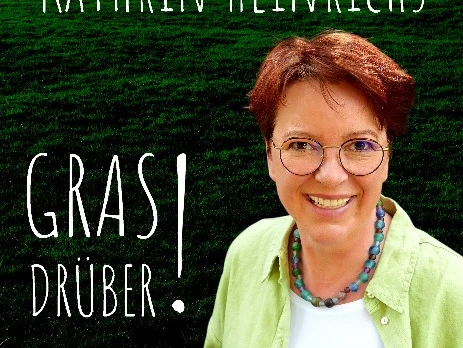 Kathrin Heinrichs - Gras drüber!