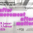 After movement after matter_BSP 25_26 _HBK_Braunschweig.png