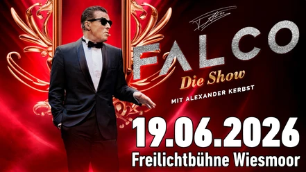 Falco_Event-Header.jpg Plakat zu „Falco – Die Show“ mit Alexander Kerbst, Termin 19. Juni 2026, Freilichtbühne Wiesmoor