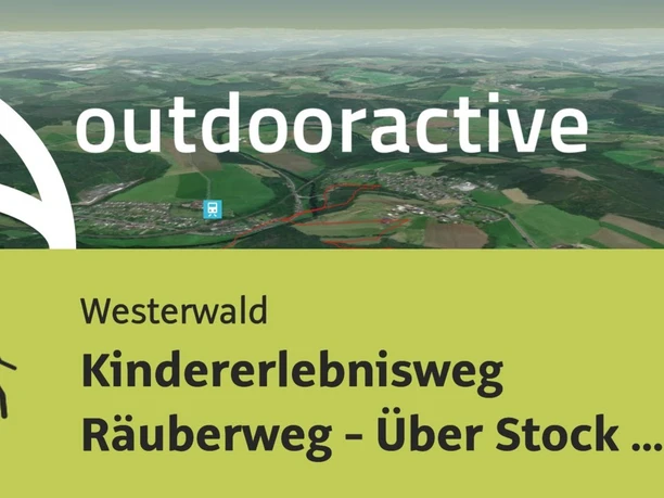 Wanderung im Westerwald: Kindererlebnisweg Räuberweg - Über Stock und Stein