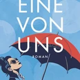 Book cover "Eine von uns" Illustration of a woman with sunglasses and umbrella against a blue background with large lettering.