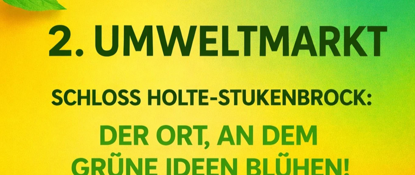 ChatGPT Image 15. Jan. 2026 14_56_09.jpg Plakat zum 2. Umweltmarkt am 20. Juni 2026 in Schloß Holte-Stukenbrock mit grüner Erde
