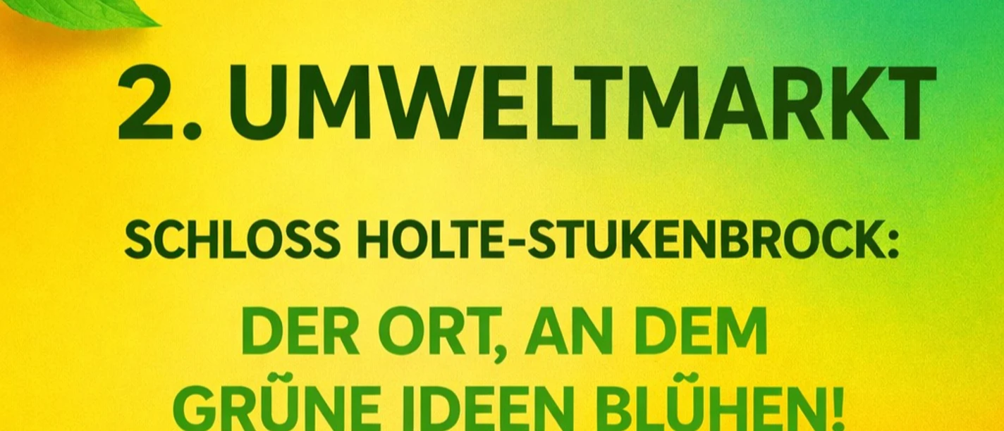 ChatGPT Image 15. Jan. 2026 14_56_09.jpg Plakat zum 2. Umweltmarkt am 20. Juni 2026 in Schloß Holte-Stukenbrock mit grüner Erde
