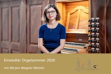Einsiedler Orgelsommer Mirjam Wagner Meister