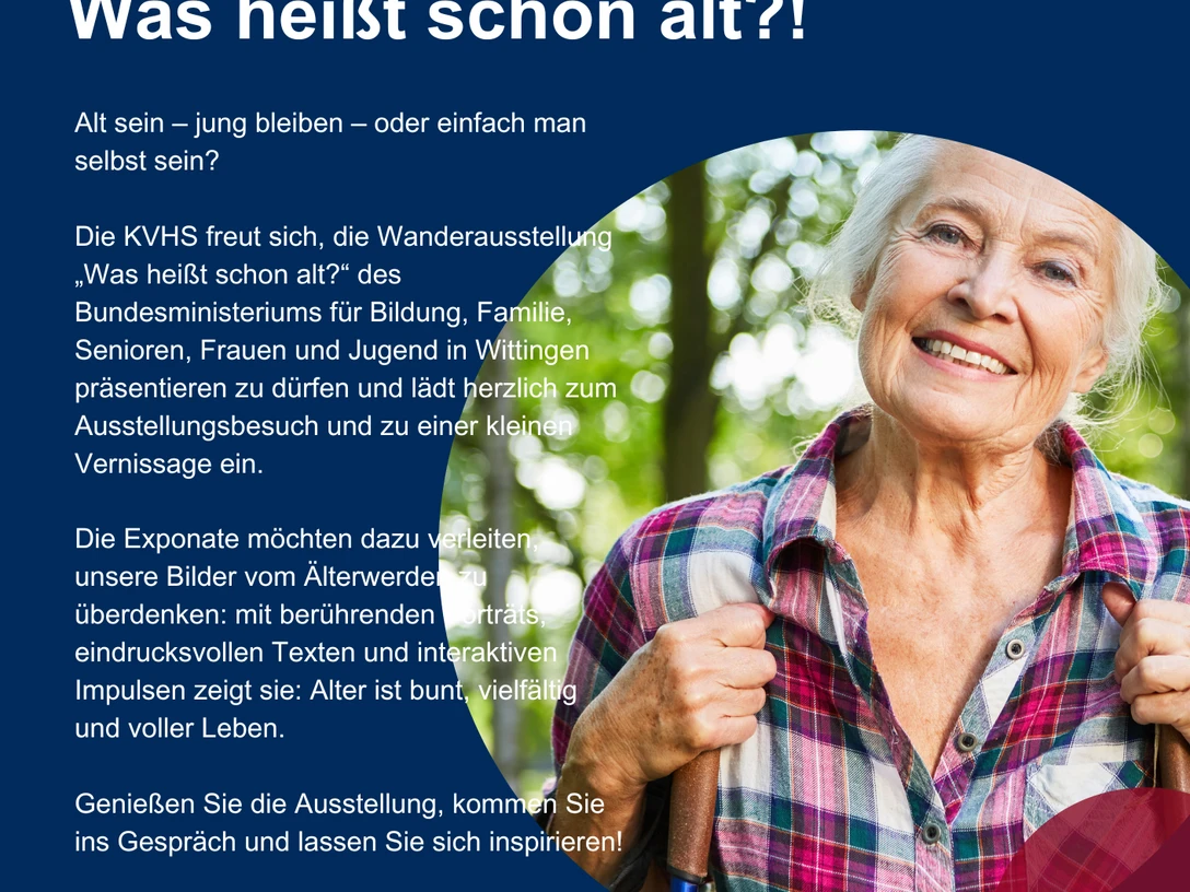 Poster Ausstellung was heißt schon alt KVHS Wi aktuell.png
