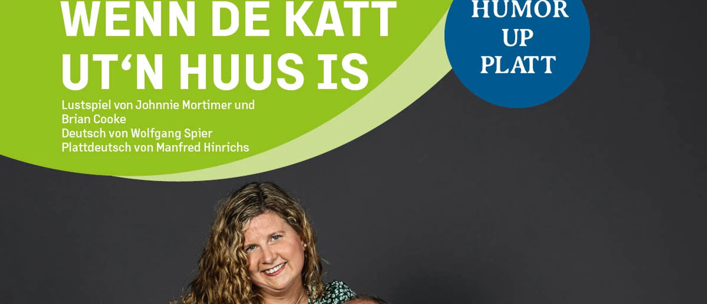 Wenn de Katt ut'n Huus is