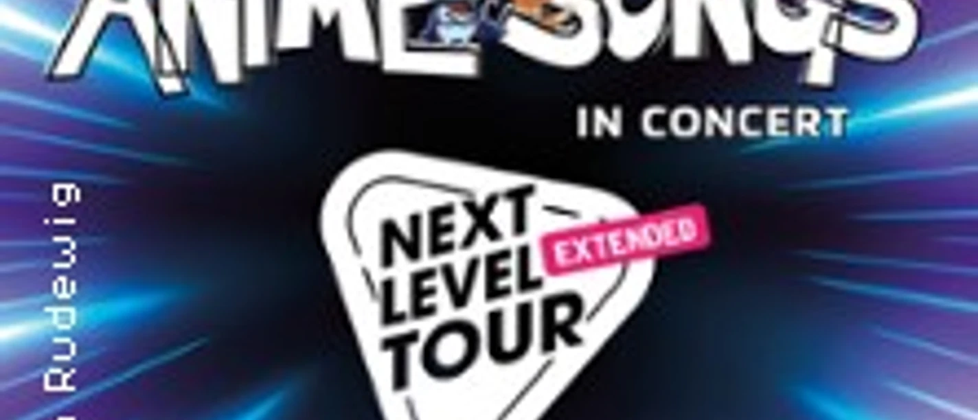 Logo mit Anime Songs in Concert und Next Level Tour Extended vor buntem Strahlenhintergrund