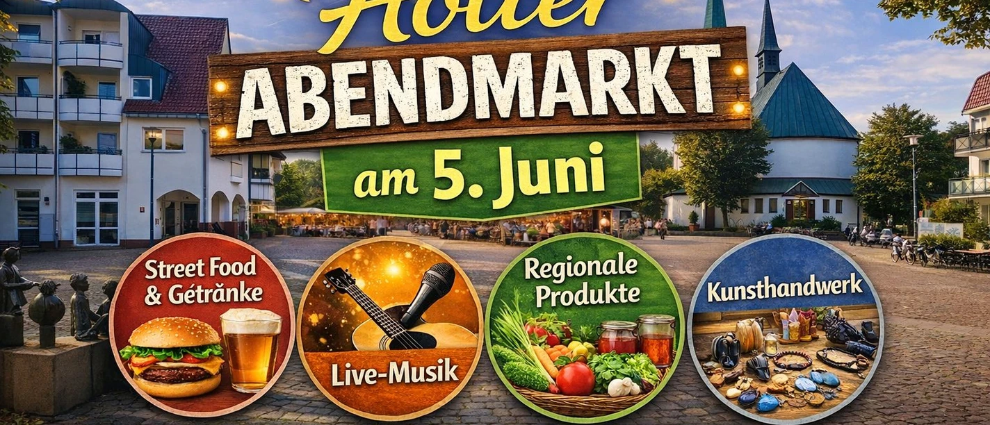 1. Holter_Abendmarkt_05.06.2026.jpeg Plakat Holter Abendmarkt am 5. Juni mit Streetfood, Live-Musik und Marktständen vor Kirche