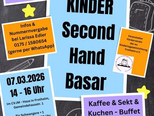 Second Hand Basar Frotheim Plakat Kinder Second Hand Basar mit Termin 7.3.2026 und Infos zu Kleidung, Spielwaren, Buffet