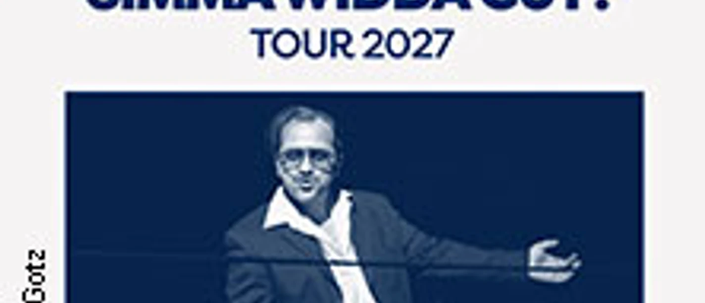 Plakat mit Musiker auf Bühne und Schriftzug zur SIMMA WIDDA GUT? Tour 2027
