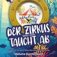Plakat für das Programm des Maluna Kunterbunt Werbegrafik des inklusiven Dorfzirkus Maluna Kunterbunt mit Unterwasser-Motiv und dem Titel „Der Zirkus taucht ab 2025/2026“.
